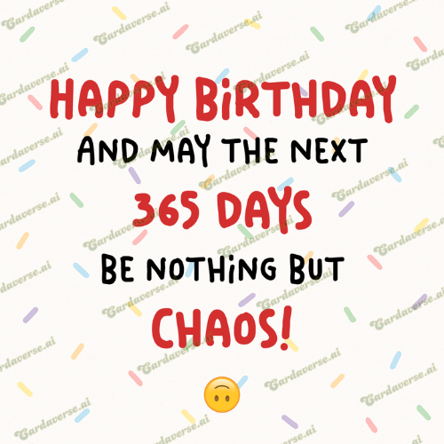 Nothing But Chaos! (Happy Birthday)