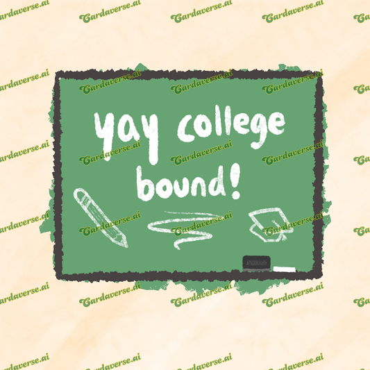 Yay, College Bound!