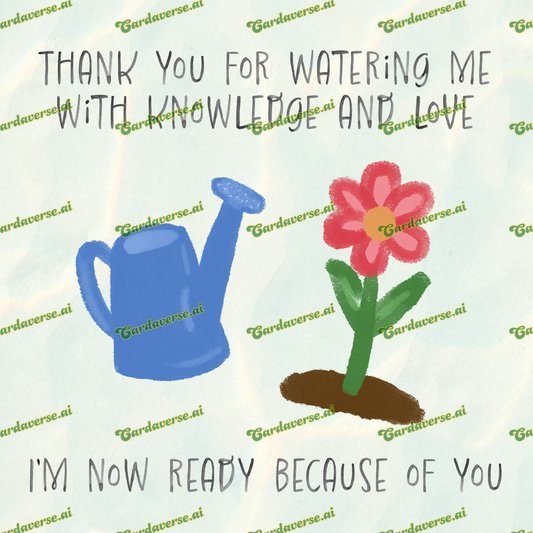 Watering With Knowledge and Love