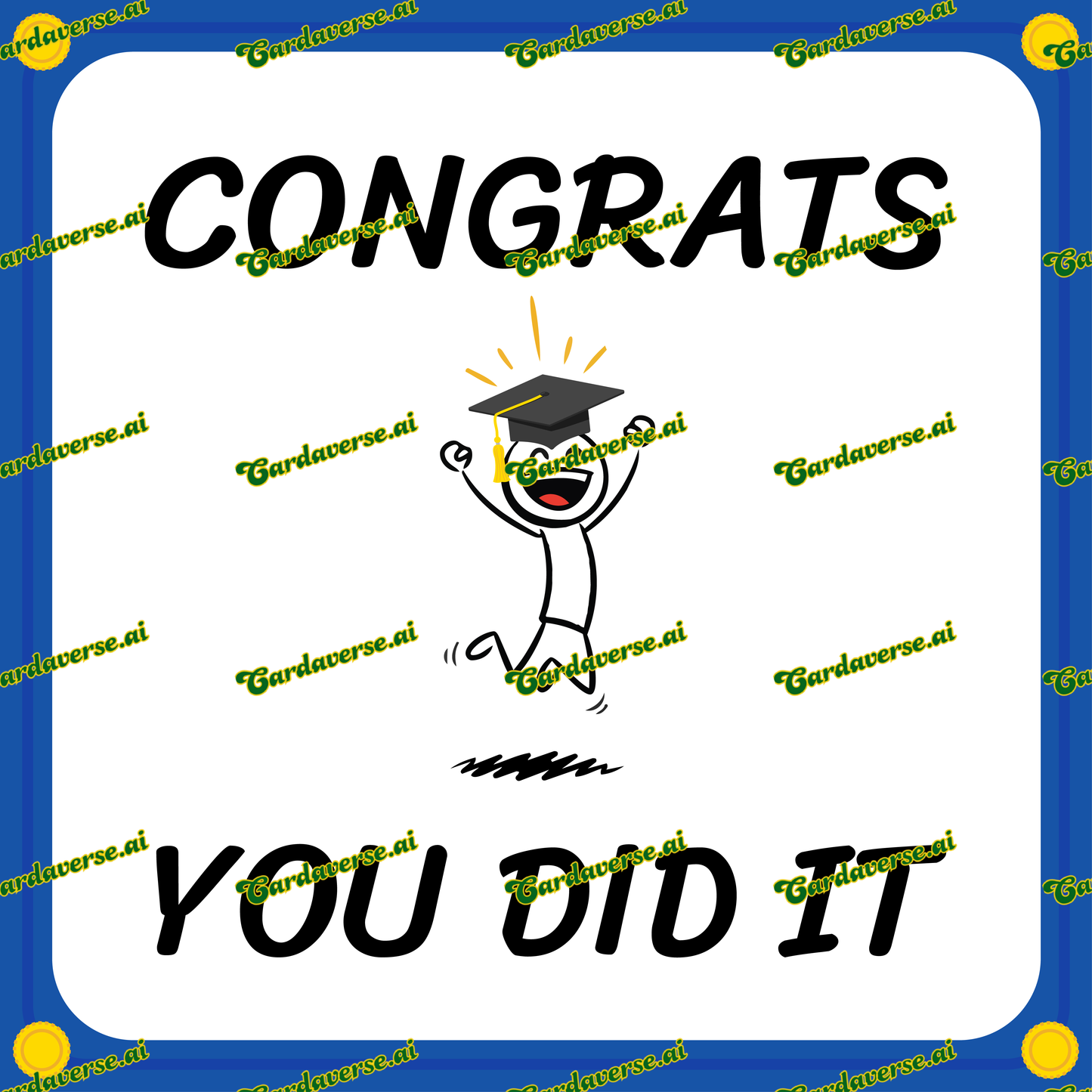 Graduation Congrats You Did It