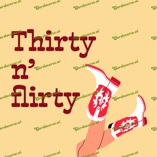 Thirty n' Flirty
