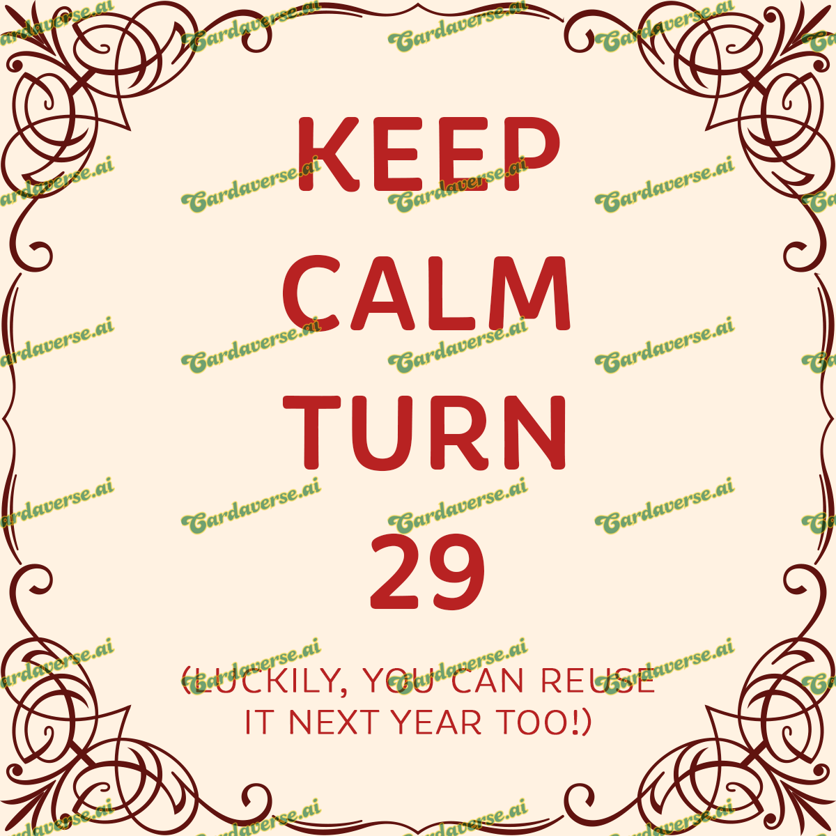 Keep Calm, Turn 29