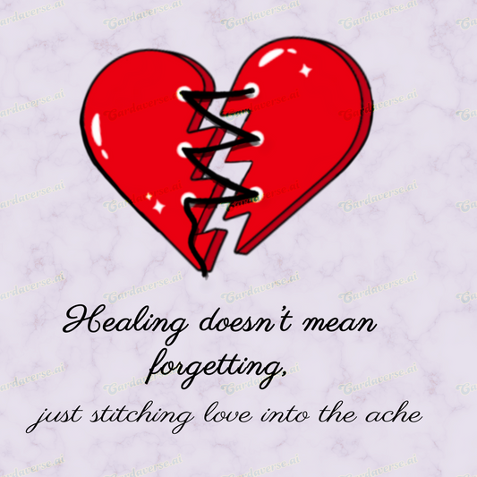 Healing Doesn't Mean Forgetting