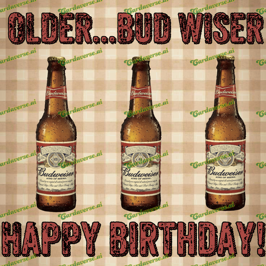 Older...BUD WISER