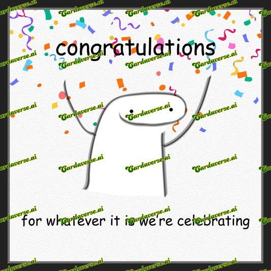 Congratulations for whatever it is we're celebrating